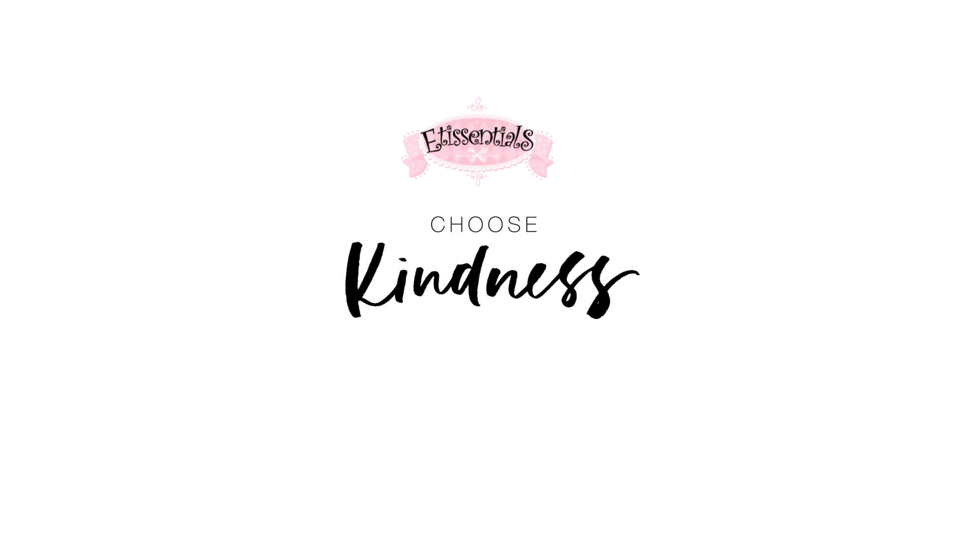Choose Kindness